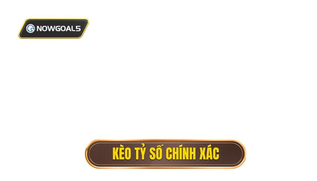 thumb - kèo tỷ số chính xác