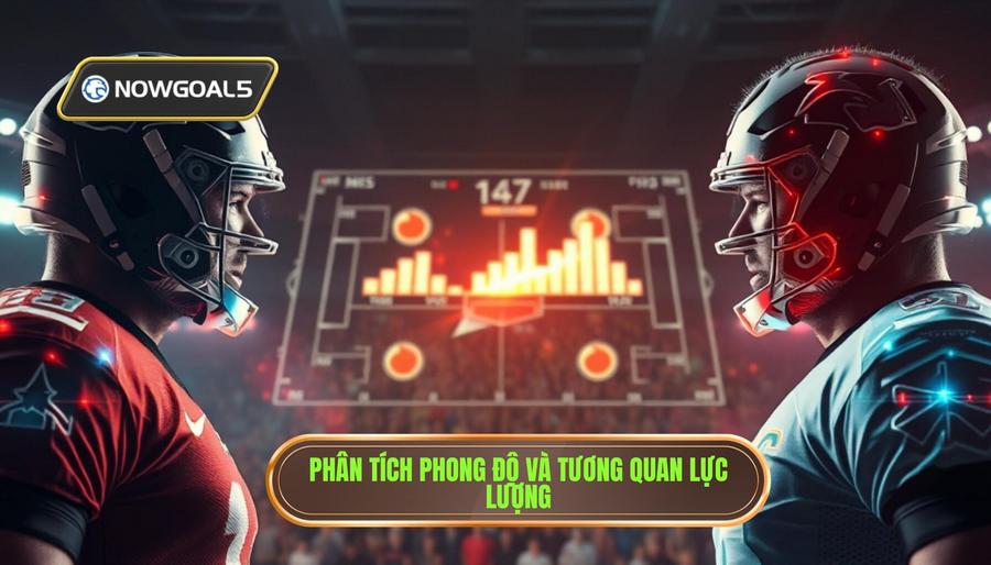 Phân tích phong độ và tương quan lực lượng