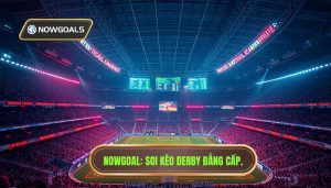 Soi kèo derby cực nóng trên Nowgoal: Bí quyết chinh phục mọi đỉnh cao sân cỏ