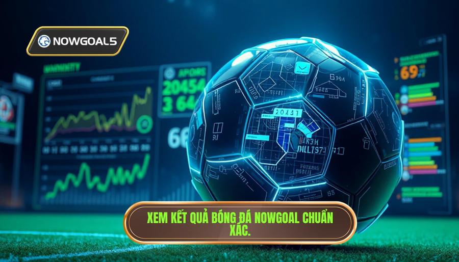 Phân tích đa chiều: Tại sao nên tin dùng Nowgoal kết quả bóng đá mới? Phân tích đa chiều: Tại sao nên tin dùng Nowgoal kết quả bóng đá mới?